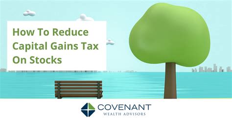 How To Reduce Capital Gains Tax On Stocks