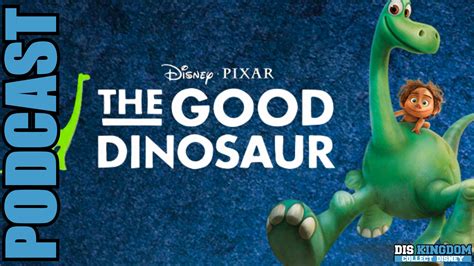 The Good Dinosaur Review Non Spoiler Podcast
