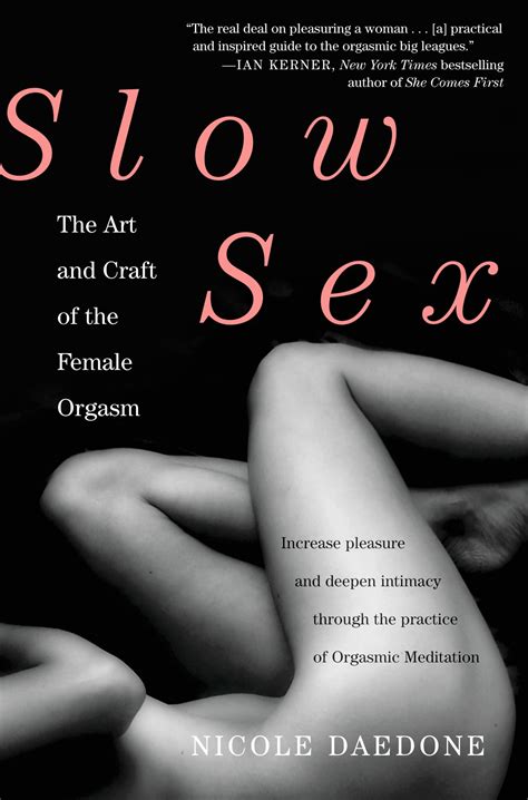 slow sex by nicole daedone hachette book group