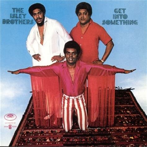 get into something the isley brothers songs reviews credits