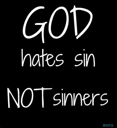 god hates sin not sinners bible love words different words