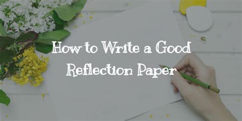 write  good reflection paper bestwritingclues