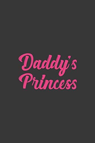 daddy s princess stiffer than a greeting card use our novelty journal