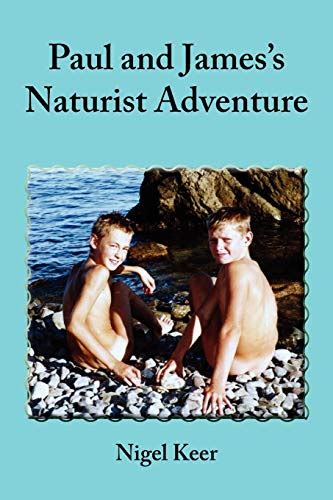 Paul And Jamess Naturist Adventure Keer Nigel 9781908341693 Amazon