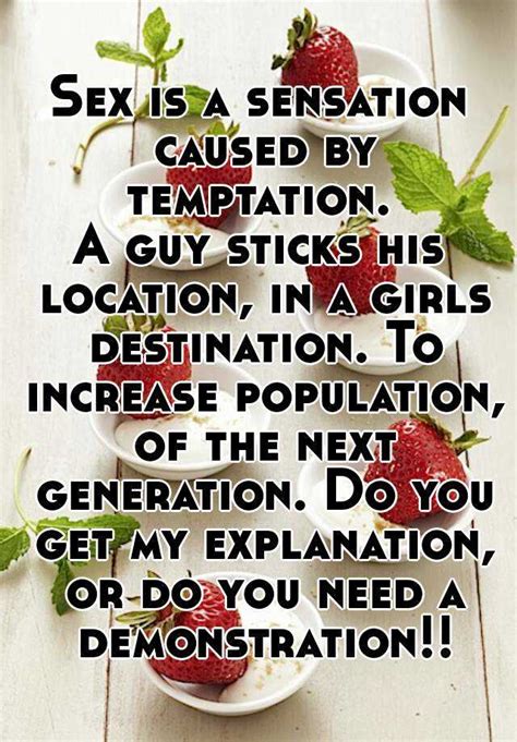 Sex Is A Sensation Caused By Temptation A Guy Sticks His Location In