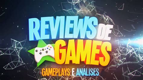 reviews de games intro youtube