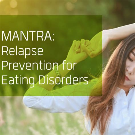 Mantra Relapse Prevention For Eating Disorders Cfih