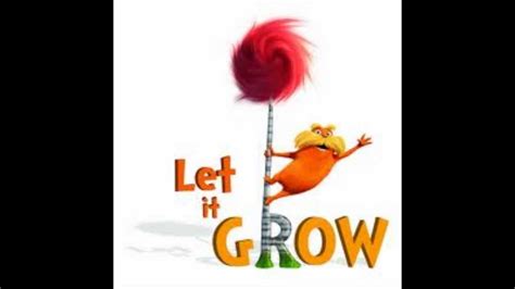 the lorax let it grow by ester dean youtube