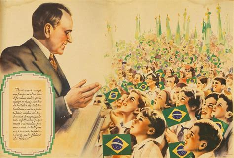 propaganda  brazilian dictator getulio vargas rpropagandaposters