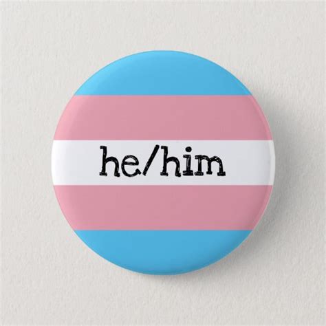 He Him Pronouns Transgender Pride Button