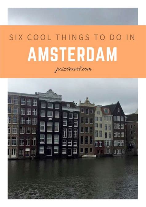 six cool things to do in amsterdam jusz travel travel