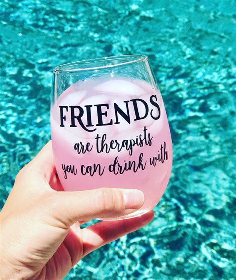 Friends Are Therapists You Can Drink With Stemless Wine Etsy Wine