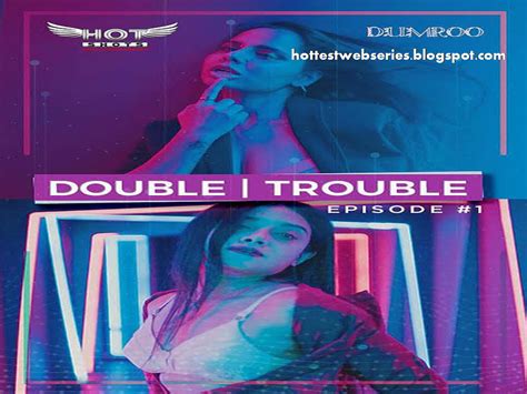 double trouble 2020 s01e01 hindi hotshots originals web series 720p hdrip