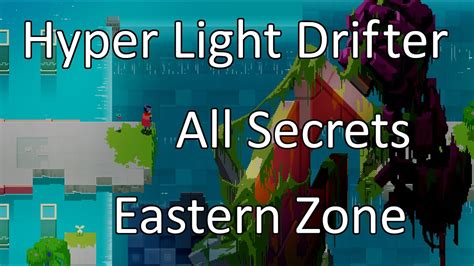 hyper light drifter  secrets eastern zone youtube