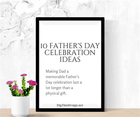 father s day ideas to make dad feel special dig this design