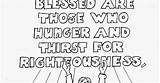 Blessed Hunger Who Those Righteousness Coloring Pages Matthew Kids sketch template