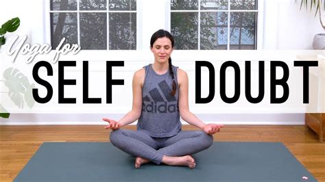 Yoga For Self Doubt Yoga With Adriene