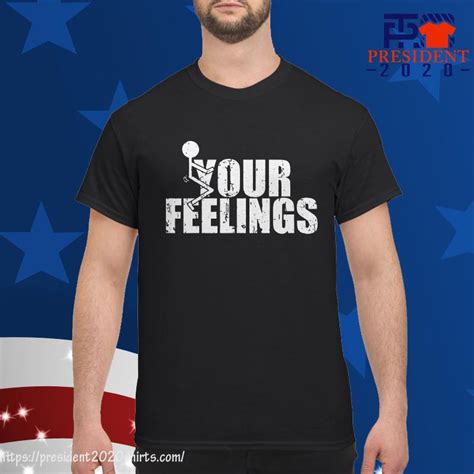 fuck your feelings shirt hoodie tank top and sweater