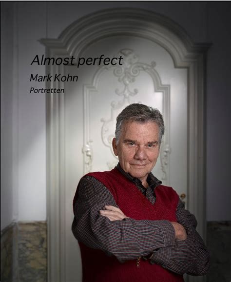 almost perfect mark kohn portretten by boek1756 blurb books