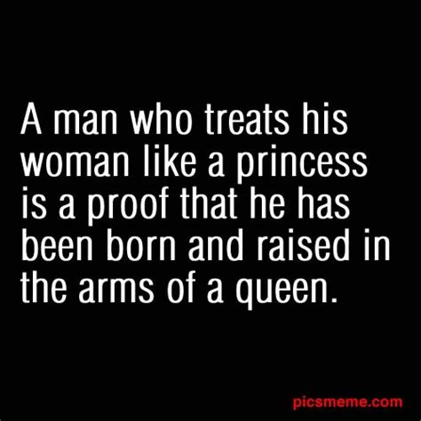treat your woman like a queen quotes quotesgram