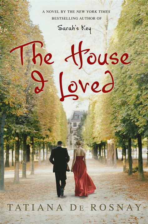 must read the house i loved by tatiana de rosnay sheknows