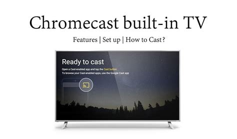 list  chromecast built  tv  chromecast apps tips
