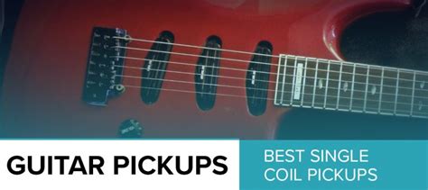 single coil pickups review  guitarfellacom