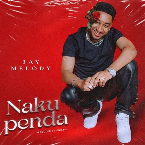 jay melody nakupenda lyrics citimuzik