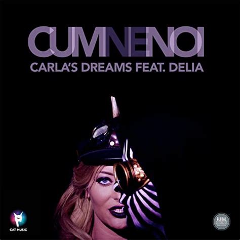 Cum Ne Noi Feat Delia Von Carla S Dreams Bei Amazon Music Amazon De
