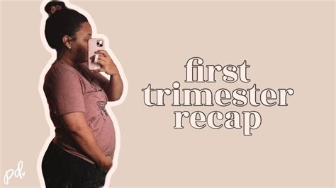 First Trimester Pregnancy Recap 🤰🏽 Symptoms Cravings And Essentials
