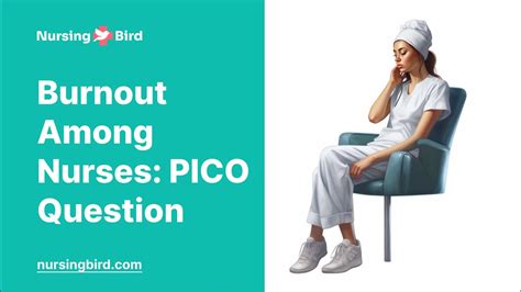 burnout  nurses pico question essay  youtube