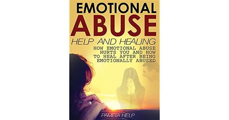Emotional Abuse How Emotional Abuse Hurts And How To Heal After Being