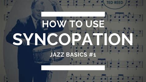 ted reeds syncopation episode  jazz basics youtube