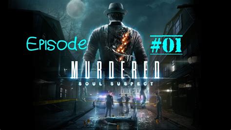 murdered soul suspect episode  ronans death lets play