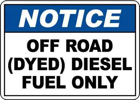 notice  road dyed diesel fuel  sign claim   discount