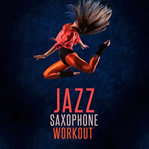 jazz saxophone workout by jazz saxophone sax for sex unlimited