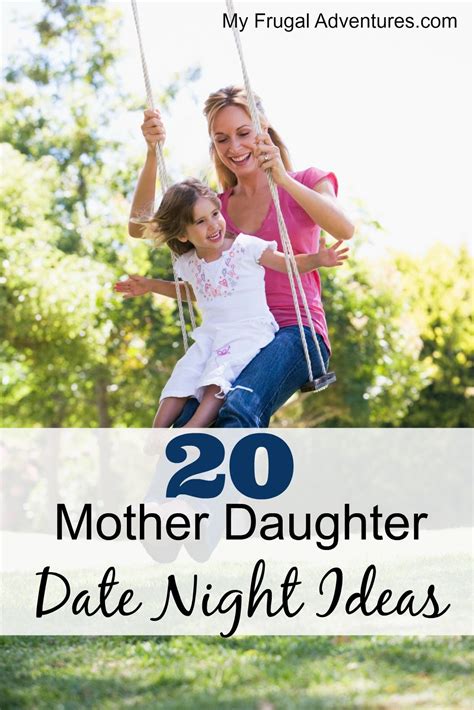 Mother Daughter Date Ideas My Frugal Adventures Mother Daughter