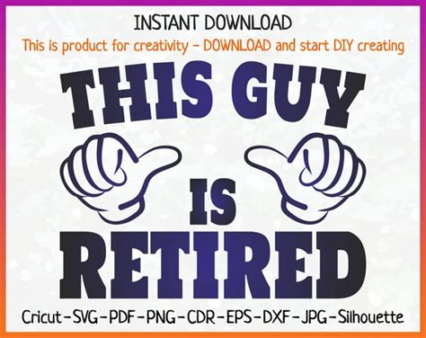 retirement svg  guy  retired cricut file retirement party digital