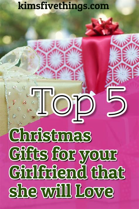 Top 5 Christmas Ts For Your Girlfriend Special Presents For A