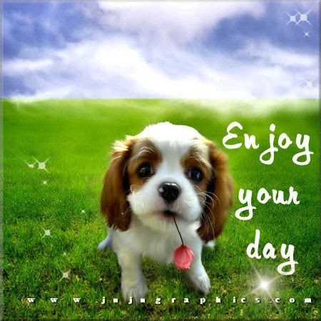 good day quotes quote   day good morning expressions  puppies enjoyment