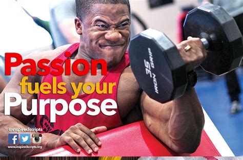 Passion Fuels Your Purpose Inspiredscripts