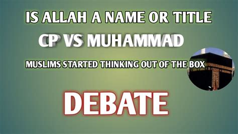 christian prince vs muhammad debate is allah a name or title youtube