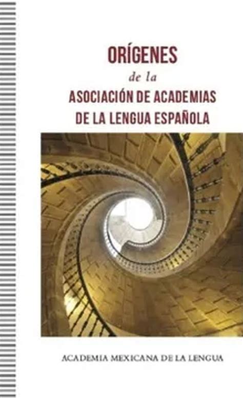 orígenes de la asociación de academias de la lengua española 2 ed