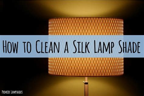 clean  silk lamp shade silk lampshade lamp shade lamp