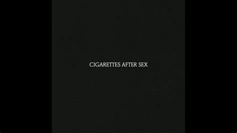 Cigarettes After Sex Sweet Youtube