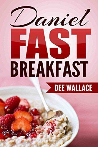 daniel fast breakfast daniel fast recipes daniel fast cookbook