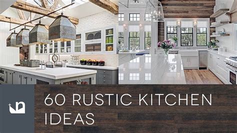 rustic kitchen ideas youtube