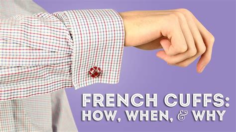 french cuffs     wear double cuffed shirts