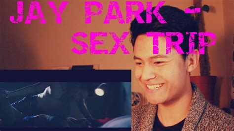 jay park sex trip m v [ reaction ] youtube free nude porn photos