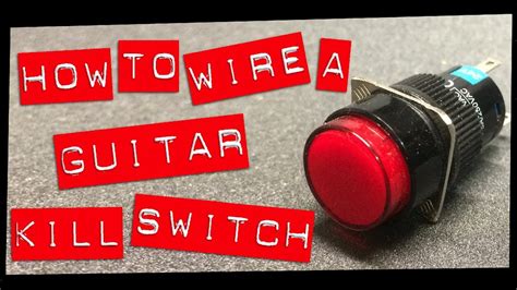 wire  guitar kill switch   wiring options youtube